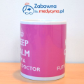 Kubek Keep Calm I'm a Future Doctor, kubek dla przyszłego lekarza, kubek dla studenta medycyny, kubek dla lekarza, gadżet dla lekarzy, kubek medyczny.