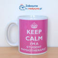 Kubek z serii Keep Calm I'm a Student Physiotherapist. Kubek dla przyszłego fizjoterapeuty, gadżet dla studenta fizjoterapii.