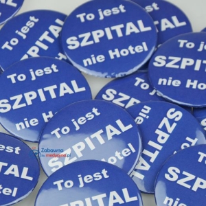 Przypinka "To jest szpital..."