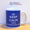 Kubek Keep Calm I'm a Future Doctor, kubek dla przyszłego lekarza, kubek dla studenta medycyny, kubek dla lekarza, gadżet dla lekarzy, kubek medyczny.