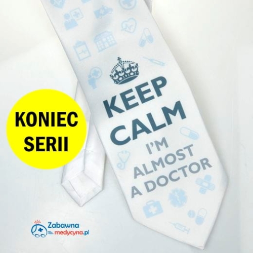 Krawat Keep Calm I'm Almost a Doctor