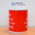 Kubek "Tylko mój brat mówi do mnie siostro!" tylko mój brat, siostra, pielęgniarka, nurse, pielęgniarstwo, studentka pielęgniarstwa, pielęgniarz, szpital, strzykawka, eskulap