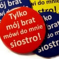 Tylko mój brat mówi do mnie siostro 