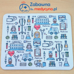 Podkładka pod mysz ZABAWNA MEDYCYNKA!