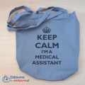Torba na zakupy, mocna torba na zakupy, keep calm I'm a medical assistant, torba z nadrukiem dla opiekuna medycznego, torba na zakupy z nadrukiem