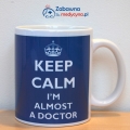 Keep Calm I'm Almost a Doctor, kubek dla przyszłego lekarza, kubek dla doktora, gadżet dla lekarza.