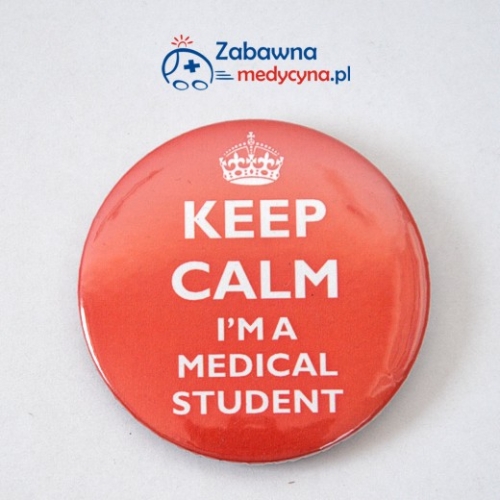 Przypinka KEEP CALM IM A MEDICAL STUDENT, przypinka dla studenta medycyny, gadżet dla studenta medycyny, pomysł na prezent dla studentów medycyny, znaczek dla przyszłego lekarza, button dla lekarza.