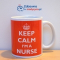 Kultowy kubek KEEP CALM IM A NURSE. Gadżet dla pielęgniarki, kubek dla pielęgniarki, jestem pielęgniarką, prezent dla pielęgniarki, kubek medyczny.