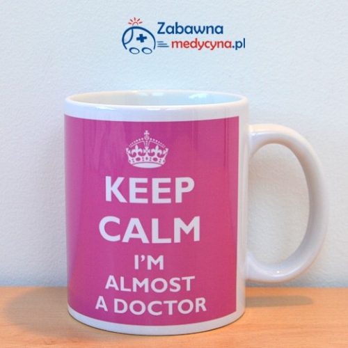 Keep Calm I'm Almost a Doctor, kubek dla przyszłego lekarza, kubek dla doktora, gadżet dla lekarza, gadżet dla studenta medycyny, medycyna, gadżet medyczny.